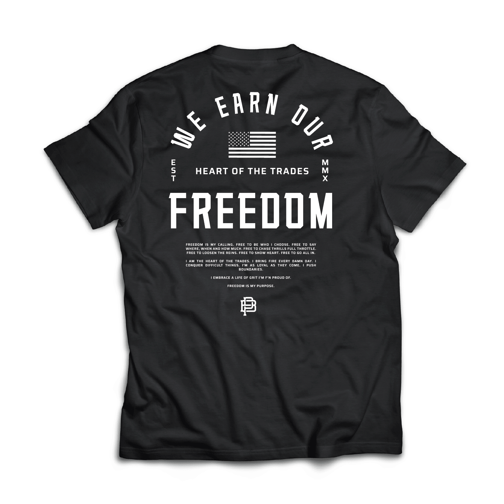 Earn your Freedom Tee, Black - Purpose-Built / Home of the Trades